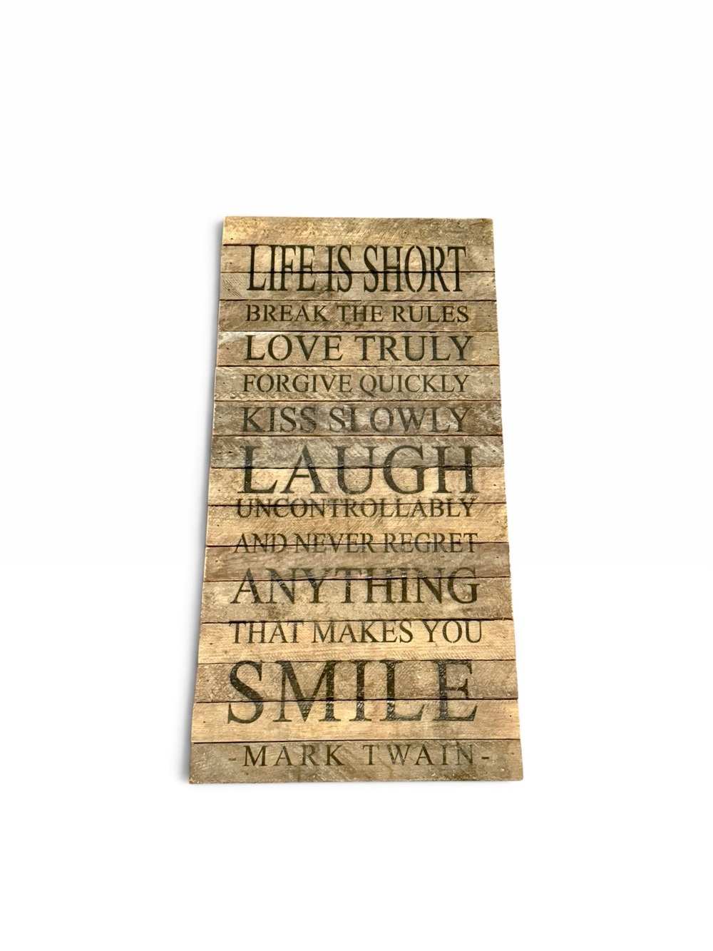 Inspirational Wood Wall Sign "Life is Short"